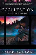 Occultation and Other Stories by Laird Barron