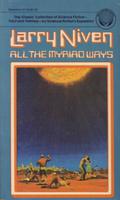 All the Myriad Ways by Larry Niven