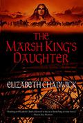 The Marsh King's Daughter by Elizabeth Chadwick