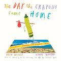 The Day the Crayons Came Home by Drew Daywalt
