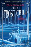 The Frost Child (The Navigator Trilogy #3) by Eoin McNamee