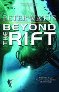 Beyond the Rift by Peter Watts