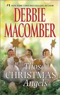 Those Christmas Angels by Debbie Macomber