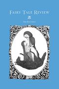 Fairy Tale Review, The Blue Issue (The Fairy Tale Review #1) by Donna Tartt