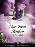 Far from Broken (Seasons of Invention #1) by J.K. Coi