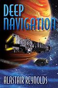 Deep Navigation by Alastair Reynolds