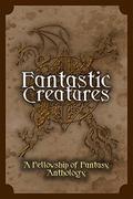Fantastic Creatures by Lelia Rose Foreman