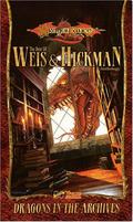 Dragons in the Archives: The Best of Weis & Hickman  (Dragonlance Anthology) by Aron Eisenberg