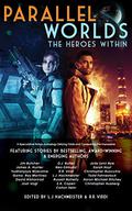 Parallel Worlds: The Heroes Within (The Sun Eater #2.5) by R.R. Virdi