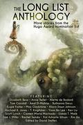 The Long List Anthology: More Stories From the Hugo Award Nomination List  (The Long List Anthology Series Book 1) by David Steffen, Elizabeth Bear