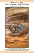 The Year's Top Hard Science Fiction Stories (The Year's Top Hard Science Fiction Stories #1) by Ted Kosmatka