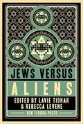 Jews vs Aliens (Jews Versus #2) by Naomi Alderman