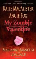 My Zombie Valentine (Dark Ones #4.5 - Bring Out Your Dead) by Lisa Cach
