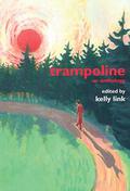 Trampoline: An Anthology by Shelley Jackson