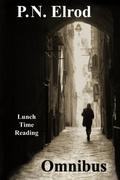 P.N. Elrod Lunchtime Reading Omnibus by P.N. Elrod