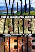 You Are Here - Tales of Cartographic Wonders (Fallen Empire #0.4) by Daniel Ausema