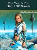 The Year's Top Short SF Novels (Year's Top Short SF Novels #1) by Geoffrey A. Landis