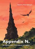 Appendix N: The Eldritch Roots of Dungeons and Dragons by Tanith Lee