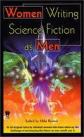 Women Writing Science Fiction As Men by Leah A. Zeldes