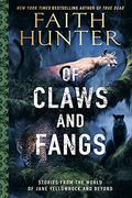 Of Claws and Fangs: Stories from the World of Jane Yellowrock and Soulwood by Faith Hunter