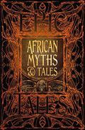 African Myths & Tales: Epic Tales by Brandon Crilly