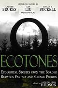 Ecotones - Ecological Stories from the Border Between Fantasy and Science Fiction by Daniel Ausema