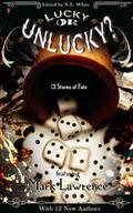 Lucky or Unlucky?: 13 Stories of Fate by J.R. Murdock