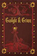 Gaslight & Grimm: Steampunk Faerie Tales by Jeff Young