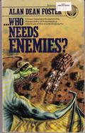 ...Who Needs Enemies? by Alan Dean Foster