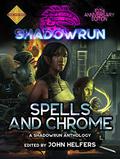 Spells & Chrome (Shadowrun - CGL Novels #1) by Stephen Dedman