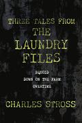 Three Tales from the Laundry Files by Charles Stross
