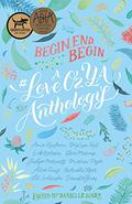 Begin, End, Begin: A #LoveOzYA Anthology by Will Kostakis