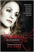 Eternal: More Love Stories with Bite by P.C. Cast, Z Brewer