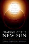 Shadows of the New Sun: Stories in Honor of Gene Wolfe by Aaron Allston