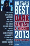 The Year's Best Dark Fantasy & Horror, 2013 Edition by Paula Guran, Laird Barron