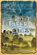 Paper Cities: An Anthology of Urban Fantasy by David J. Schwartz