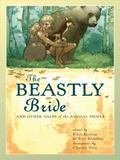 The Beastly Bride: Tales of the Animal People (The Mythic Fiction Quartet #4) by Midori Snyder