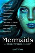 Mermaids and Other Mysteries of the Deep by Amanda Downum