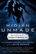 Midian Unmade: Tales of Clive Barker's Nightbreed by Joseph Nassise