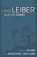 Selected Stories by Fritz Leiber, Jonathan Strahan
