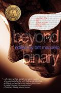 Beyond Binary: Genderqueer and Sexually Fluid Speculative Fiction by Kelley Eskridge