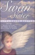 Swan Sister: Fairy Tales Retold by Midori Snyder