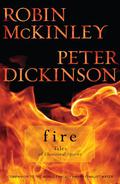 Fire (Tales of Elemental Spirits #2) by Peter Dickinson