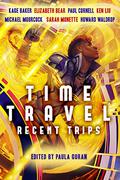Time Travel: Recent Trips by Howard Waldrop