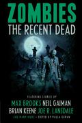 Zombies: The Recent Dead by David Prill