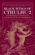 Black Wings of Cthulhu 2: Eighteen Tales of Lovecraftian Horror (Black Wings #2) by Tom Fletcher