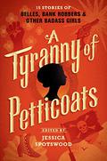 A Tyranny of Petticoats (A Tyranny of Petticoats #1) by Jessica Spotswood