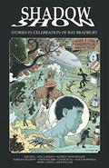 Shadow Show: Stories In Celebration of Ray Bradbury (Shadow Show: Stories In Celebration of Ray Bradbury #1-5) by Audrey Niffenegger