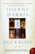 Jigs & Reels by Joanne Harris