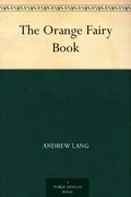 The Orange Fairy Book: [illustrated 30 Stories] by Andrew Lang